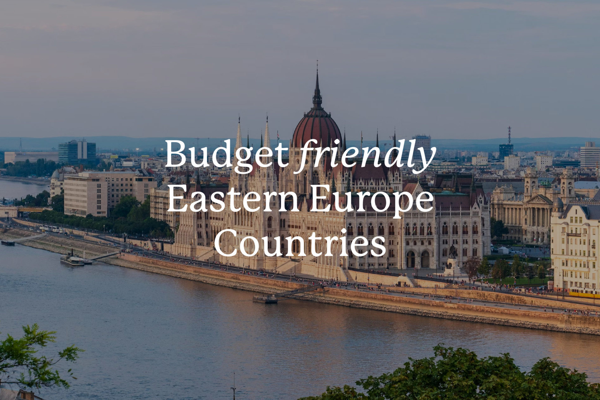 budget-friendly Eastern Europe countries